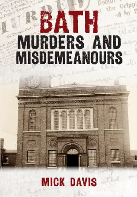 Bath Murders and Misdemeanours by Mick Davis