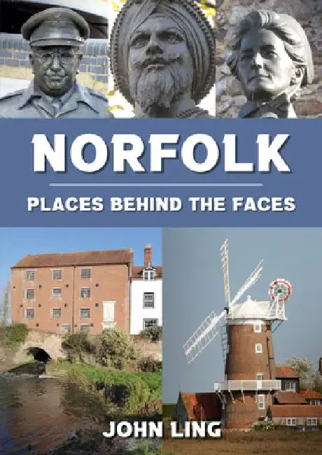 Norfolk Places Behind the Faces by John Ling