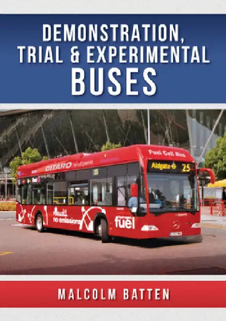 Demonstration, Trial and Experimental Buses by Malcolm Batten