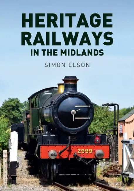 Heritage Railways in the Midlands by Simon Elson