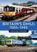 Britain's Dmus: 1966-1985 by George Woods