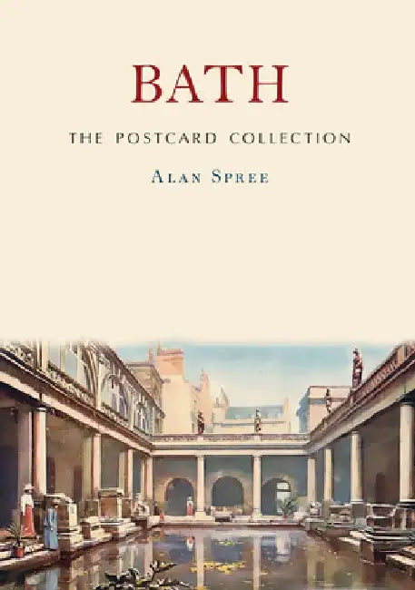 Bath: The Postcard Collection by Alan Spree