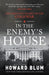 In the Enemy's House by Howard Blum