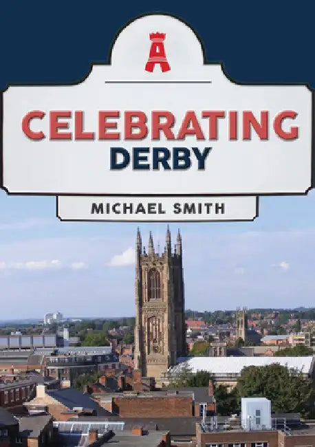 Celebrating Derby by Michael Smith
