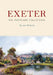 Exeter: The Postcard Collection by Alan Spree