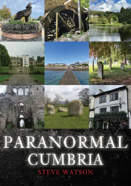 Paranormal Cumbria by Steve Watson