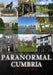 Paranormal Cumbria by Steve Watson