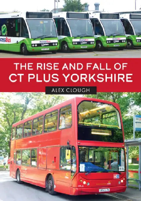 The Rise and Fall of CT Plus Yorkshire by Alex Clough