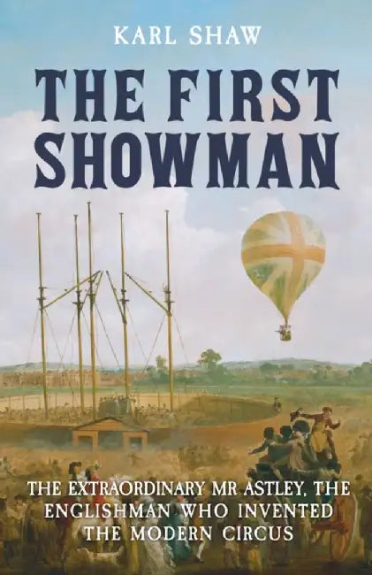 The First Showman by Karl Shaw