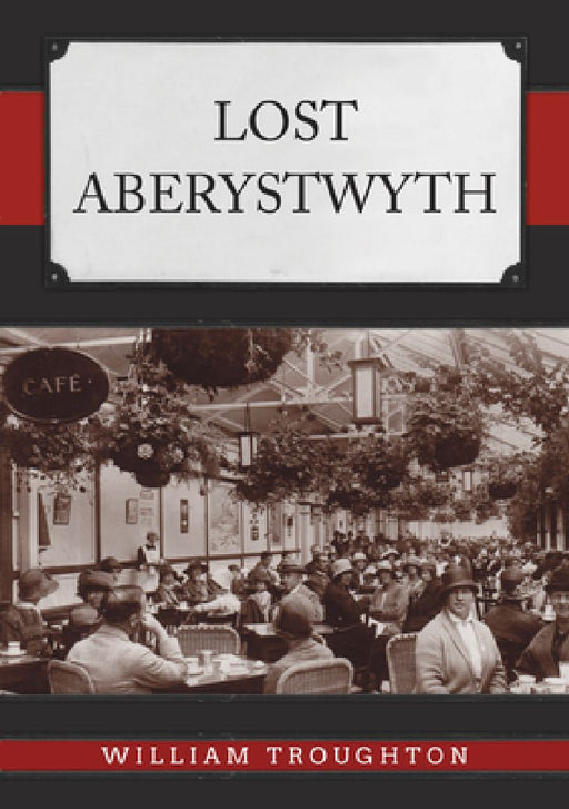 Lost Aberystwyth by William Troughton