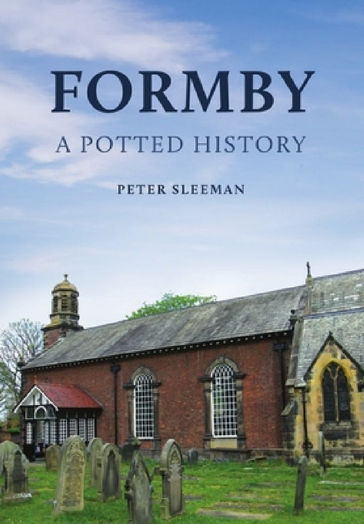 Formby: A Potted History by Peter Sleeman