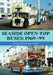 Seaside Open-Top Buses: 1969-99 by Malcolm Batten