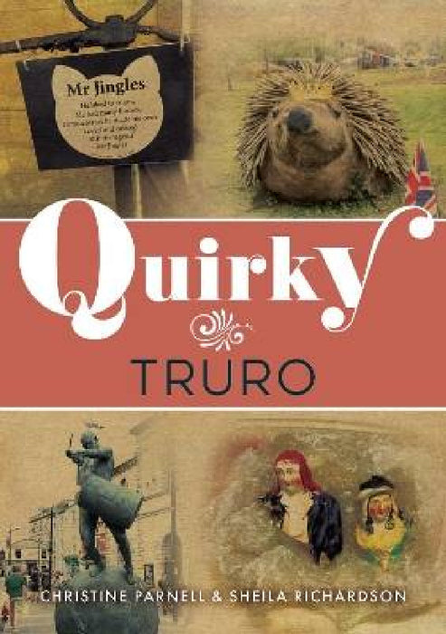 Quirky Truro by Christine Parnell