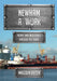 Newham at Work: People and Industries Through the Years by Malcolm Batten