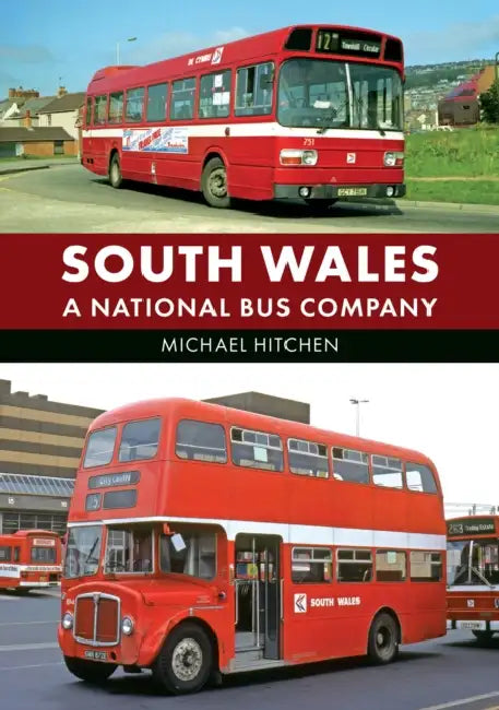 South Wales: A National Bus Company by Michael Hitchen