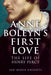 Anne Boleyn's First Love: The Life of Henry Percy by Jan-Marie Knights