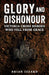 Glory and Dishonour: Victoria Cross Heroes Who Fell from Grace by Brian Izzard