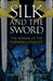 Silk and the Sword: The Women of the Norman Conquest by Sharon Bennett Connolly