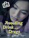 Avoiding Drink and Drugs by Louise Spilsbury