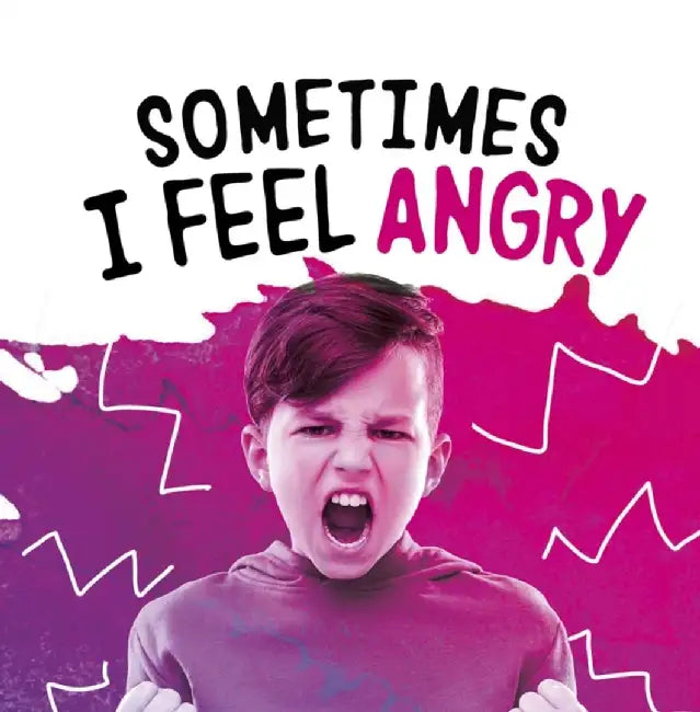 Sometimes I Feel Angry by Jaclyn Jaycox
