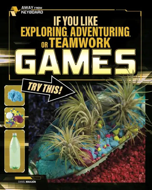 If You Like Exploring, Adventuring or Teamwork Games, Try This! by Daniel Montgomery Cole Mauleon