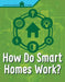 How Do Smart Homes Work? by Agnieszka Biskup