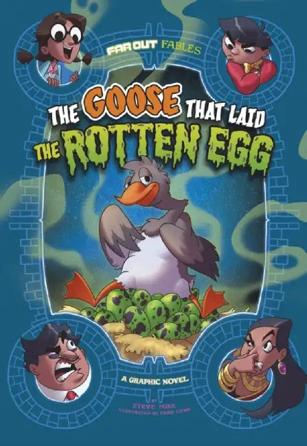 The Goose that Laid the Rotten Egg by Steve Foxe