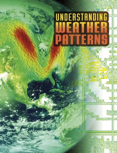 Understanding Weather Patterns by Nancy Dickmann
