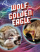 Wolf vs Golden Eagle by Lisa M. Bolt Simons