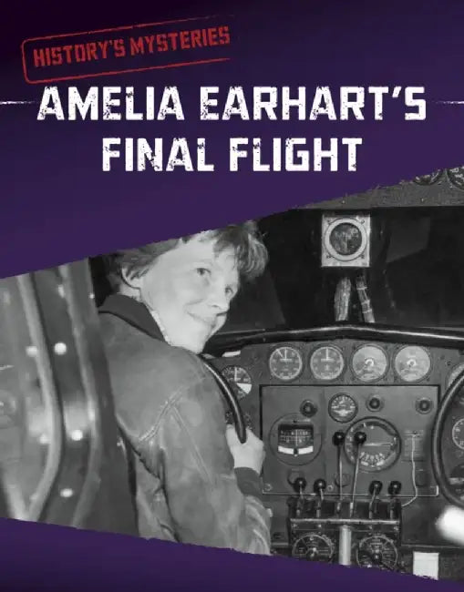 Amelia Earhart's Final Flight by Megan Cooley Peterson