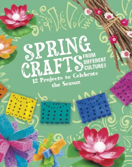 Spring Crafts From Different Cultures by Megan Borgert-Spaniol