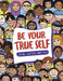 Be Your True Self by Maribel Valdez Gonzalez