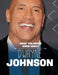 What You Never Knew About Dwayne Johnson by Mari Schuh