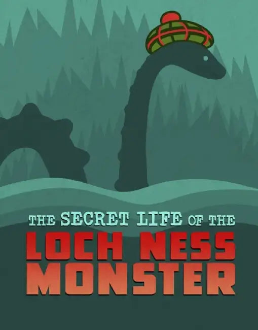 The Secret Life of the Loch Ness Monster by Benjamin Harper