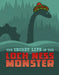 The Secret Life of the Loch Ness Monster by Benjamin Harper