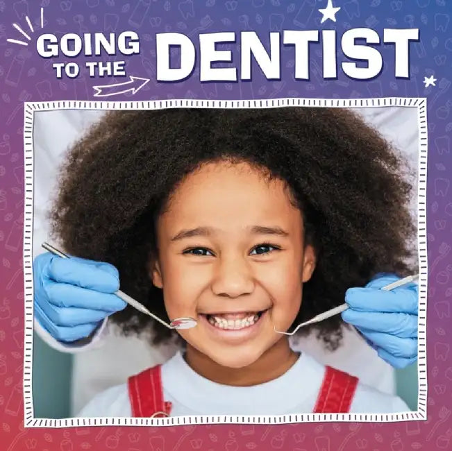 Going to the Dentist by Nicole A. Mansfield