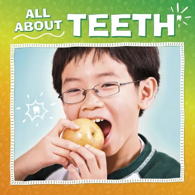 All About Teeth by Nicole A. Mansfield