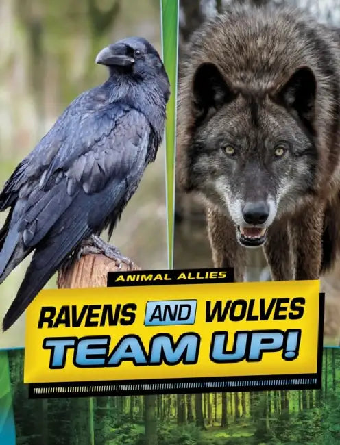 Ravens and Wolves Team Up! by Stephanie True Peters