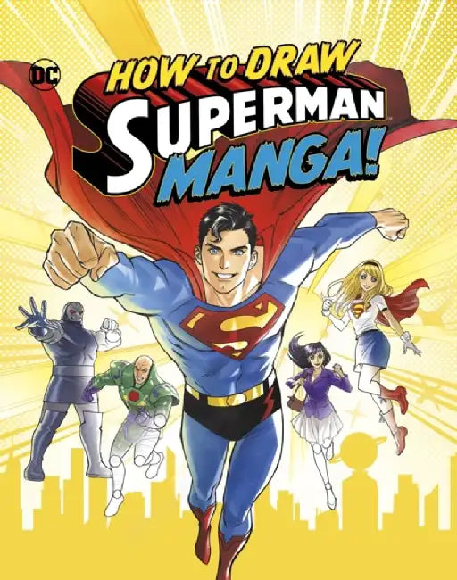 How to Draw Superman Manga! by Christopher (Acquisitions Editor) Harbo