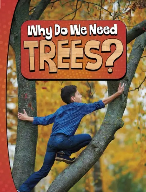 Why Do We Need Trees? by Laura K. Murray
