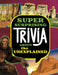 Super Surprising Trivia About the Unexplained by Megan Cooley Peterson
