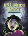 The Deadly Bell Witch Ghost by Blake Hoena