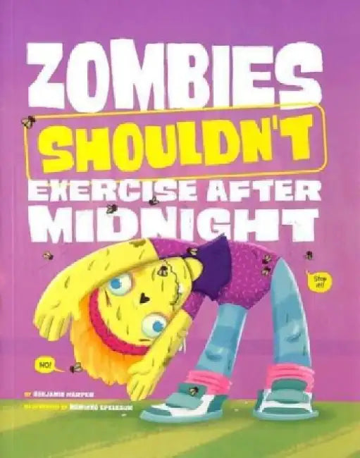 Zombies Shouldn't Exercise After Midnight by Benjamin Harper