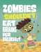 Zombies Shouldn't Eat Brains for Breakfast by Benjamin Harper