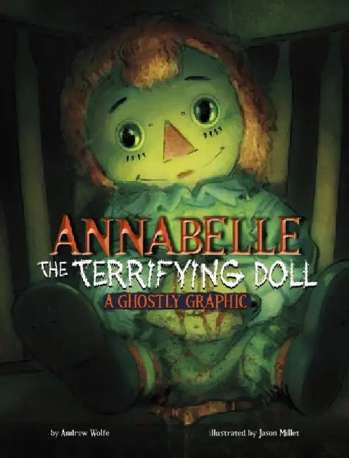 Annabelle the Terrifying Doll: A Ghostly Graphic by Andrew Wolfe