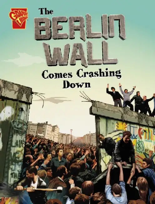 The Berlin Wall Comes Crashing Down by Agnieszka Biskup