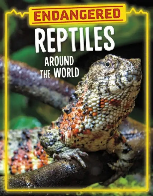 Endangered Reptiles Around the World by Golriz Golkar