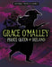 Grace O'Malley, Pirate Queen of Ireland by Stephanie Peters