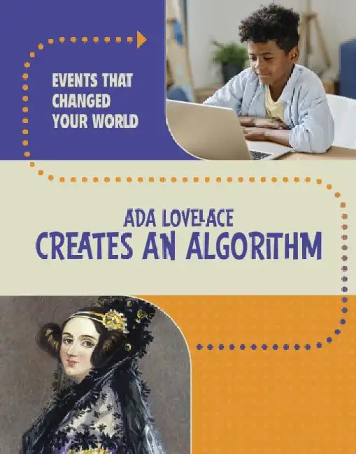 Ada Lovelace Creates an Algorithm by Rachel Werner
