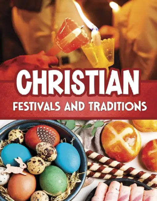 Christian Festivals and Traditions by Mari Bolte